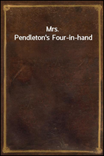 Mrs. Pendleton's Four-in-hand