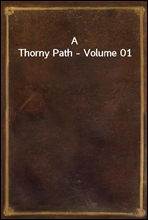 A Thorny Path - Volume 01