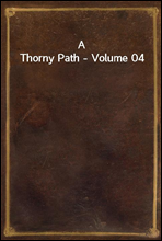 A Thorny Path - Volume 04