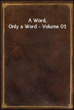 A Word, Only a Word - Volume 01