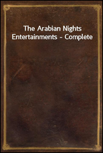 The Arabian Nights Entertainments - Complete