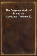 The Complete Works of Brann, the Iconoclast - Volume 12