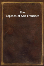 The Legends of San Francisco