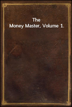 The Money Master, Volume 1.