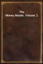 The Money Master, Volume 2.