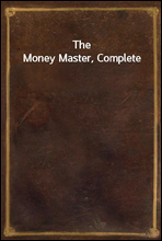 The Money Master, Complete