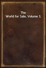 The World for Sale, Volume 1.