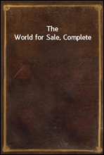 The World for Sale, Complete