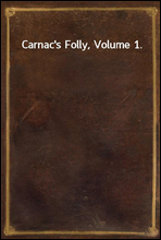 Carnac's Folly, Volume 1.