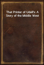 That Printer of Udell`s