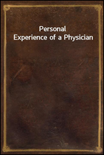 Personal Experience of a Physician