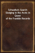 Schwatka`s Search