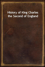 History of King Charles the Second of England