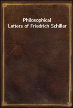 Philosophical Letters of Friedrich Schiller