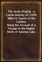 The Arctic Prairies