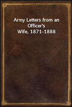 Army Letters from an Officer's Wife, 1871-1888