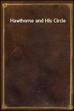 Hawthorne and His Circle