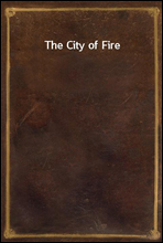 The City of Fire