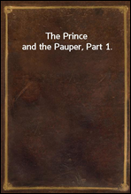 The Prince and the Pauper, Part 1.