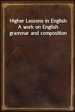 Higher Lessons in English