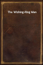 The Wishing-Ring Man