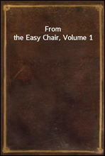 From the Easy Chair, Volume 1