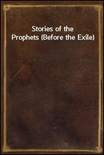 Stories of the Prophets (Before the Exile)