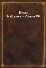 Ernest Maltravers - Volume 06