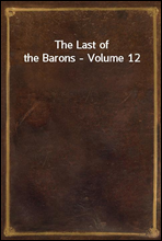 The Last of the Barons - Volume 12