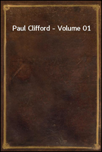 Paul Clifford - Volume 01