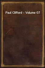 Paul Clifford - Volume 07