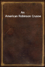 An American Robinson Crusoe