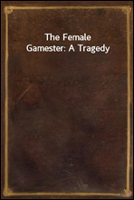 The Female Gamester