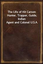 The Life of Kit Carson