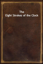 The Eight Strokes of the Clock