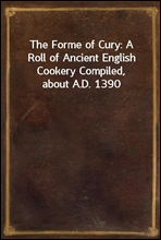 The Forme of Cury