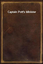 Captain Pott`s Minister