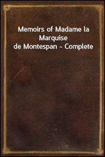 Memoirs of Madame la Marquise de Montespan - Complete