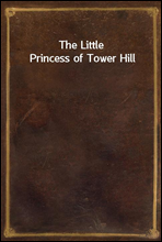 The Little Princess of Tower Hill