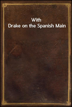 With Drake on the Spanish Main