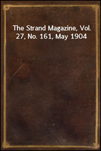 The Strand Magazine, Vol. 27, No. 161, May 1904