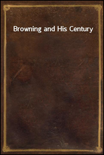 Browning and His Century