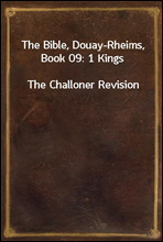 The Bible, Douay-Rheims, Book 09