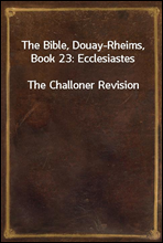 The Bible, Douay-Rheims, Book 23