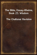 The Bible, Douay-Rheims, Book 25