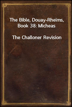 The Bible, Douay-Rheims, Book 38