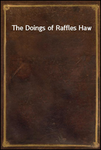 The Doings of Raffles Haw