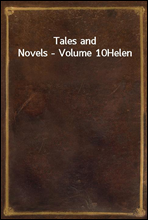 Tales and Novels - Volume 10
Helen