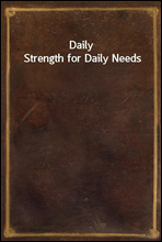 Daily Strength for Daily Needs