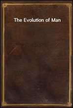 The Evolution of Man